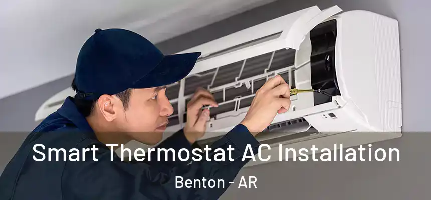  Smart Thermostat AC Installation Benton - AR